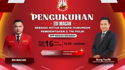 Edi Macan Dikukuhkan Pimpin Bidang Hubungan Pemerintahan & TNI-Polri, Kehadiran Seluruh Tokoh MADAS SEDARAH Prioritas  Utama 