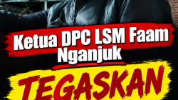 Ketua DPC LSM FAAM Nganjuk Tegaskan Tak Akan Minta Maaf atas Perbuatan yang Tidak Dilakukan